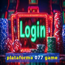 plataforma 077 game